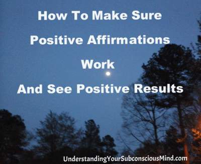 How To Make Sure Your Affirmation Work