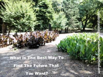 What Is The Best Way To Find The Future That You Want