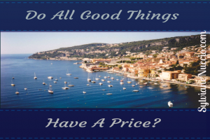Do All Good Things Have A Price?