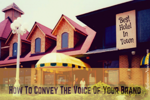 How To Convey The Voice Of Your Brand