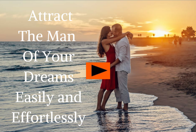attract the man of your dreams